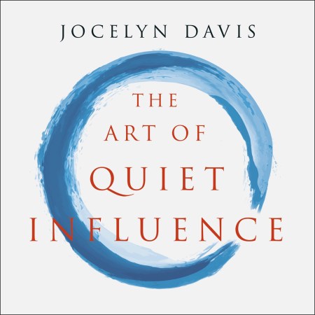 The Art of Quiet Influence