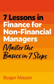 7 Lessons in Finance for Non-Financial Managers