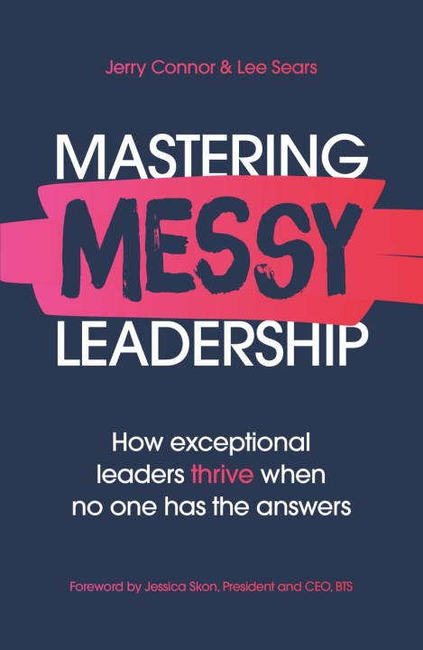Mastering MESSY Leadership